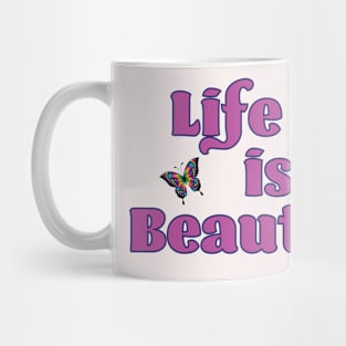 Life is Beautiful Mug